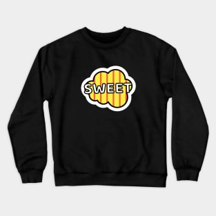 Sweet Crewneck Sweatshirt